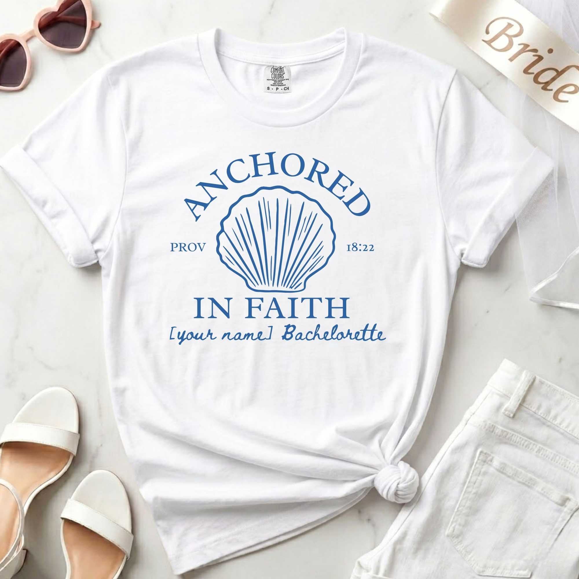 Anchored in Faith Bachelorette T-Shirt | Custom Coastal Christian Bride